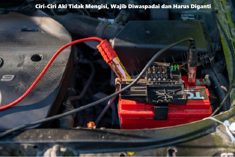 Ciri-Ciri Aki Tidak Mengisi, Wajib Diwaspadai dan Harus Diganti