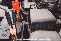Deretan Penyebab Aki Mobil Tidak Mau Dicas Aki Mobil Tidak Mau Dicas